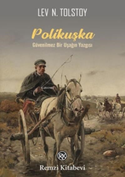 Polikuşka;Güvenilmez Bir Uşağın Yazgısı
