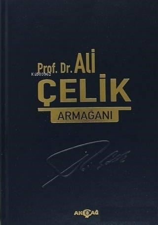 Prof. Dr. Ali Çelik Armağanı