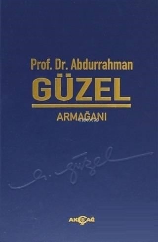 Prof. Dr. Abdurrahman Güzel Armağanı; Türkçenin Eğitimi ve Öğretimi