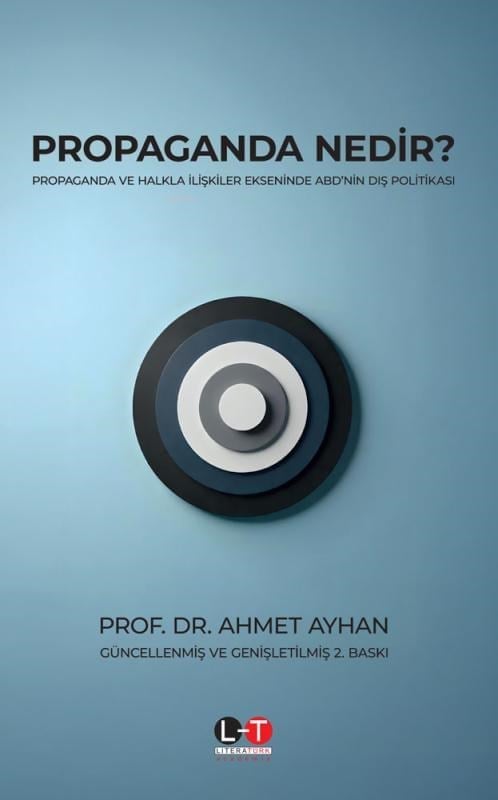 Propaganda Nedir?;Propaganda ve Halkla İlişkiler Ekseninde Abd'nin Dış Politikası