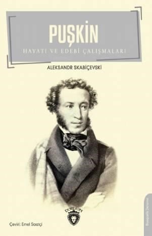 Puşkin; Hayatı ve Edebi Çalışmaları