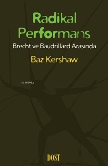 Radikal Performans; Brecht ve Baudrillard Arasında