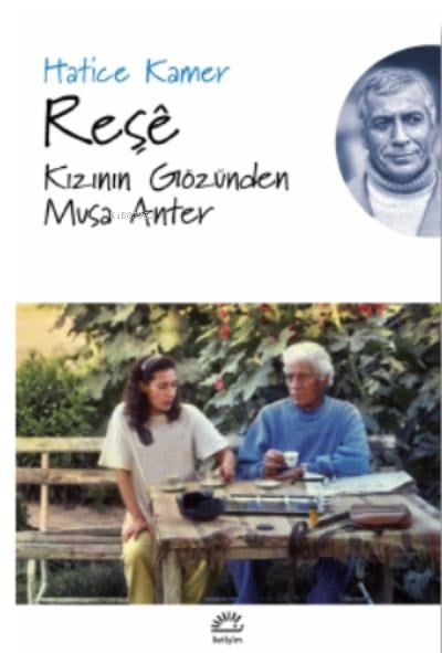 Reşê;Kızının Gözünden Musa Anter
