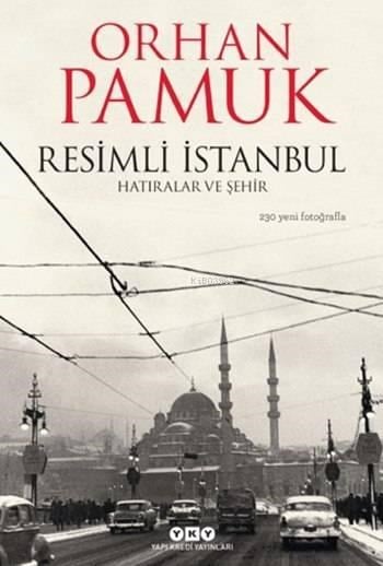 Resimli İstanbul; Hatıralar ve Şehir