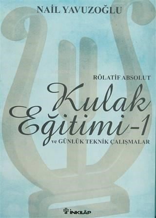 Rölatif Absolut Kulak Eğitimi 1 - ve Günlük Teknik Çalışmalar