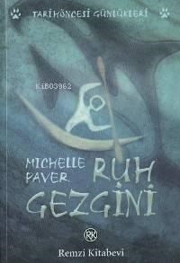 Ruh Gezgini; Tarihöncesi Günlükleri