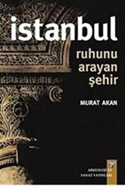 Ruhunu Arayan Şehir İstanbul