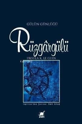 Rüzgargülü; Gülün Günlüğü