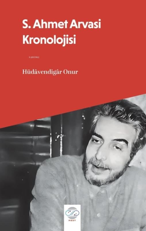 S. Ahmet Arvasi Kronolojisi
