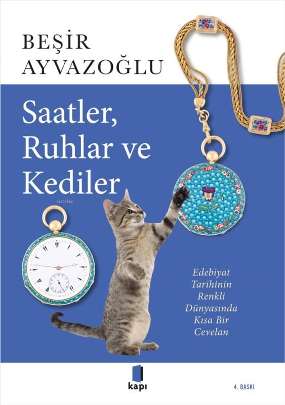 Saatler, Ruhlar Ve Kediler; Edebiyat Tarihinin Renkli Dünyasında Kısa Bir Cevalan