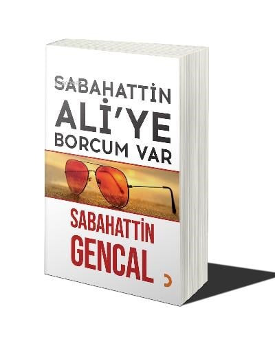 Sabahattin Ali’ye Borcum Var