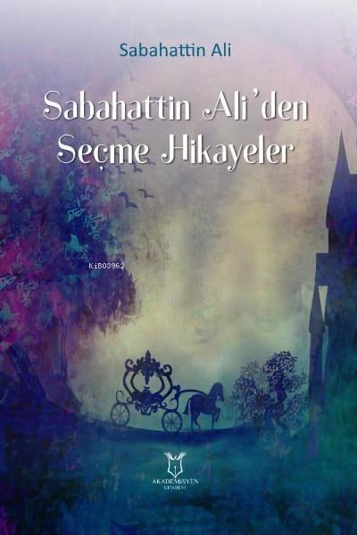 Sabahattin Ali`den Seçme Hikâyeler