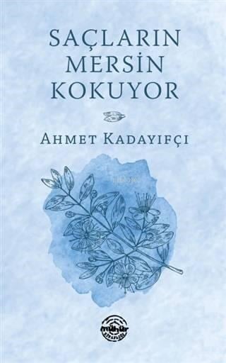 Saçların Mersin Kokuyor