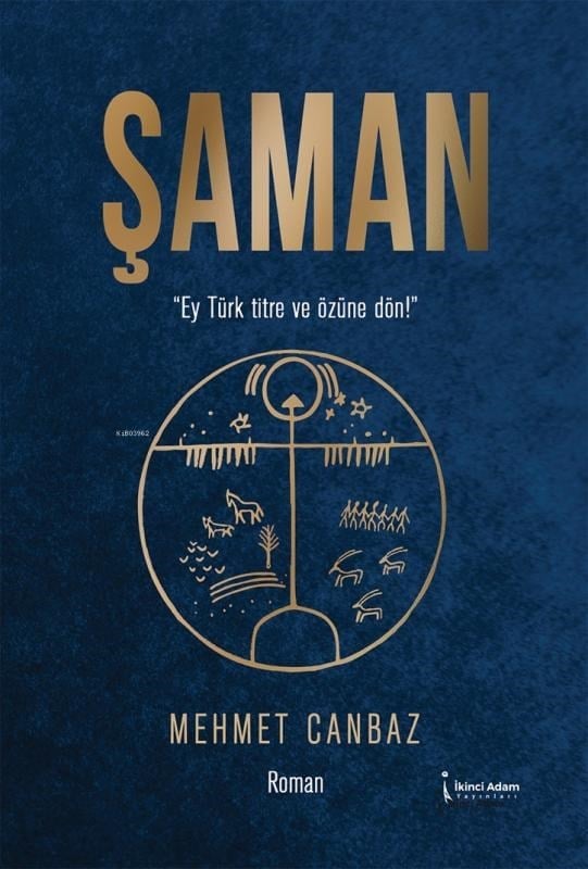 Şaman;Ey Türk Titre ve Özüne Dön