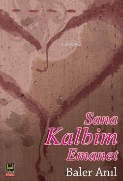 Sana Kalbim Emanet