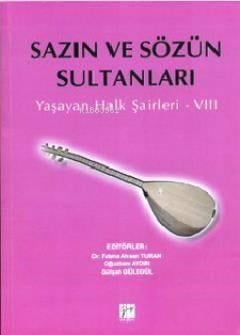 Sazın ve Sözün Sultanları 8; Yaşayan Halk Şairleri 8