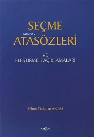 Seçme Atasözleri ve Eleştirmeli Açıklamaları