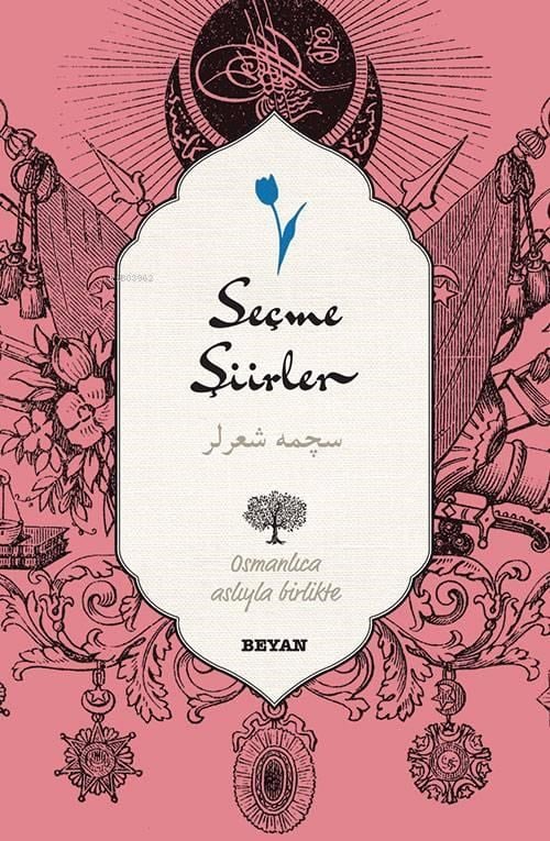 Seçme Şiirler; (Osmanlıca-Türkçe)