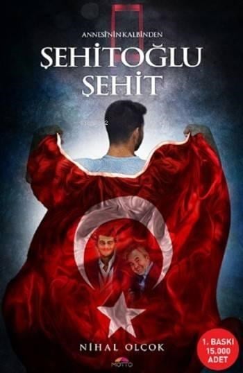 Şehitoğlu Şehit; Annesi'nin Kalbinden