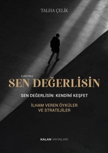 Sen Değerlisin: Kendini Keşfet