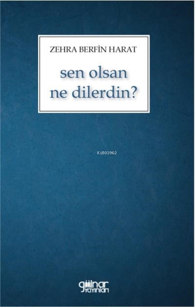 Sen Olsan Ne Dilerdin?