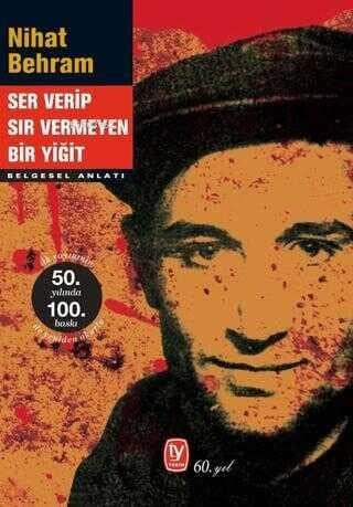 Ser Verip Sır Vermeyen Bir Yiğit