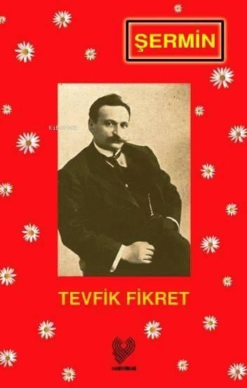 Şermin; Osmanlı Türkçesi aslı ile birlikte, sözlükçeli