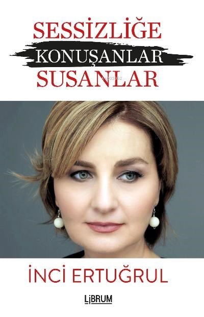 Sessizliğe Konuşanlar ;Susanlar