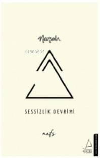 Sessizlik Devrimi; Nefs