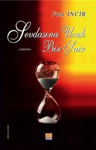 Sevdasına Uzak Bir Şair
