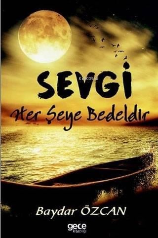 Sevgi Her Şeye Bedeldir