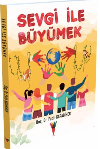 Sevgi İle Büyümek