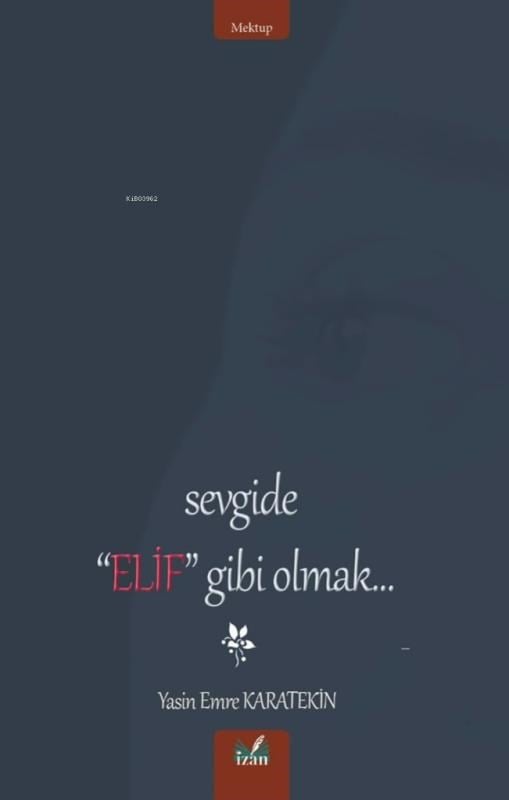 Sevgide Elif Gibi Olmak