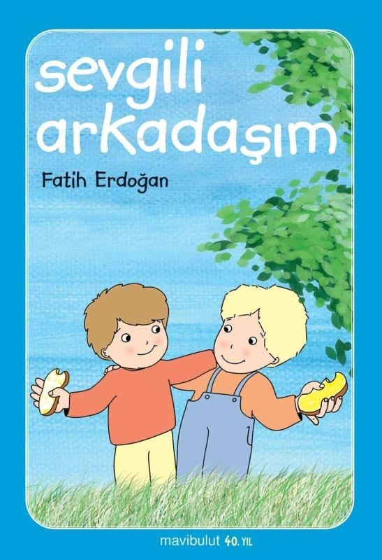 Sevgili Arkadaşım; 3+ Yaş