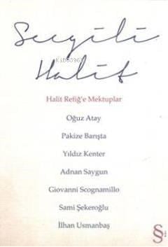 Sevgili Halit; Halit Refiğe Mektuplar