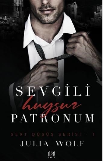Sevgili Huysuz Patronum;Sert Düşüş Serisi - 1