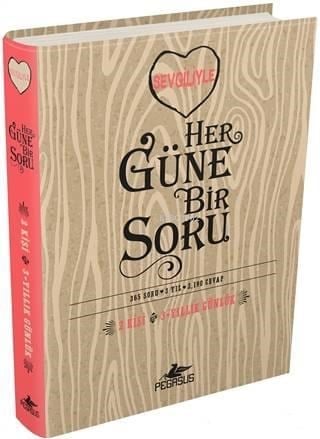 Sevgiliyle Her Güne Bir Soru; 2 Kişi - 3 Yıllık Günlük / 365 Soru - 3 Yıl - 2,190 Cevap