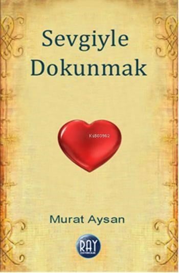 Sevgiyle Dokunmak