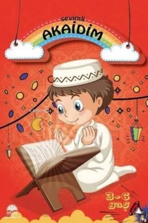 Sevimli Akaidim Eğlenerek Öğreniyorum