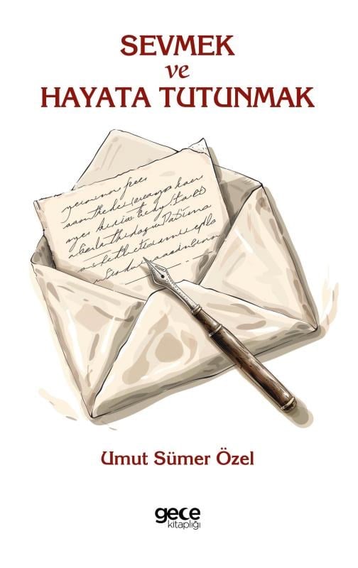Sevmek Ve Hayata Tutunmak