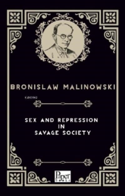 Sex and Repression in Savage Society