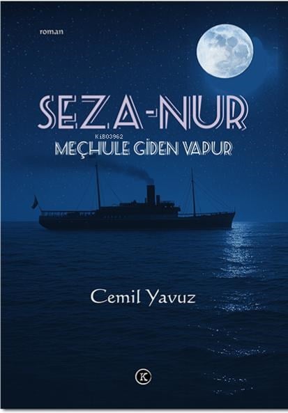 Seza-Nur;Meçhule Giden Vapur