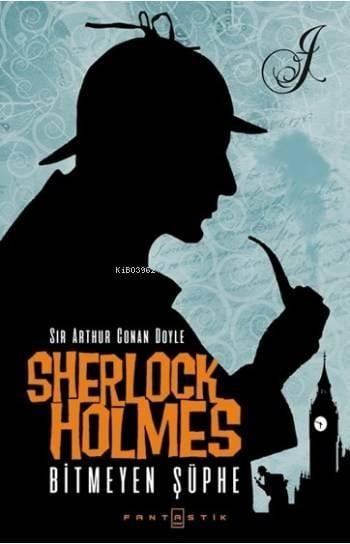 Sherlock Holmes Bitmeyen Şüphe