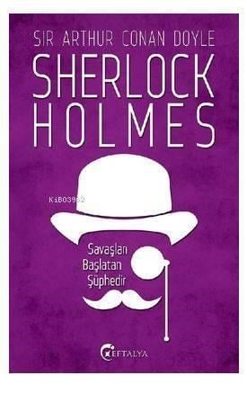 Sherlock Holmes - Savaşları Başlatan Şüphedir