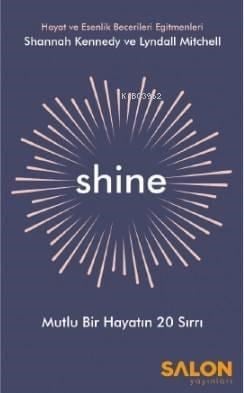 Shine; Mutlu Bir Hayatın 20 Sırrı
