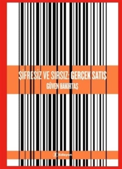 Şifresiz ve Sırsız: Gerçek Satış