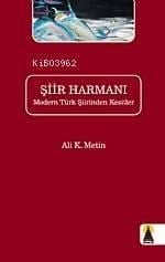 Şiir Harmanı; Modern Türk Şiirinden Kesitler