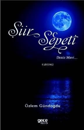 Şiir Sepeti 4; Deniz Mavi