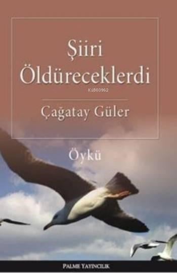 Şiiri Öldüreceklerdi