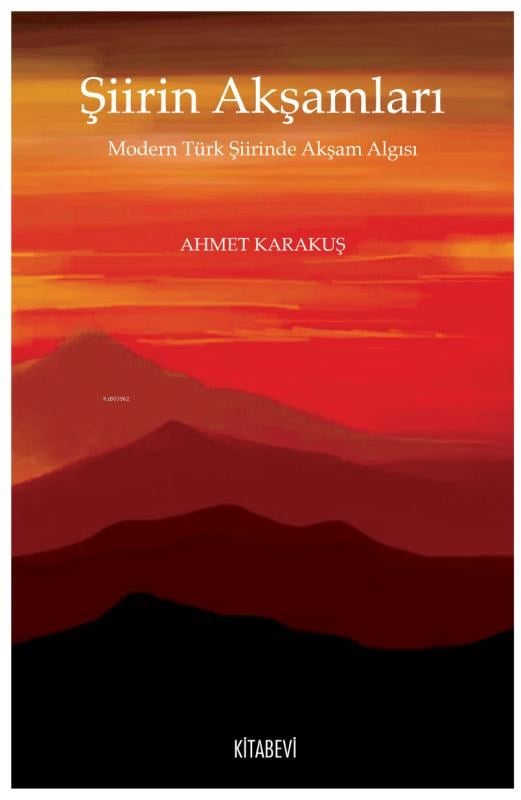Şiirin Akşamları Modern Türk Şiirinde Akşam Algısı